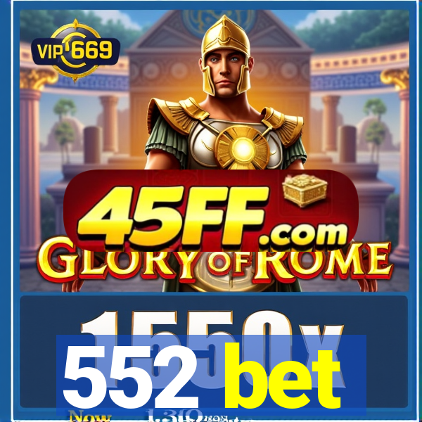 552 bet